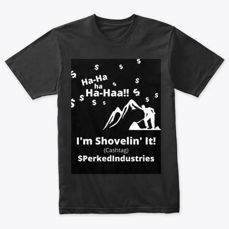Shovelin' It